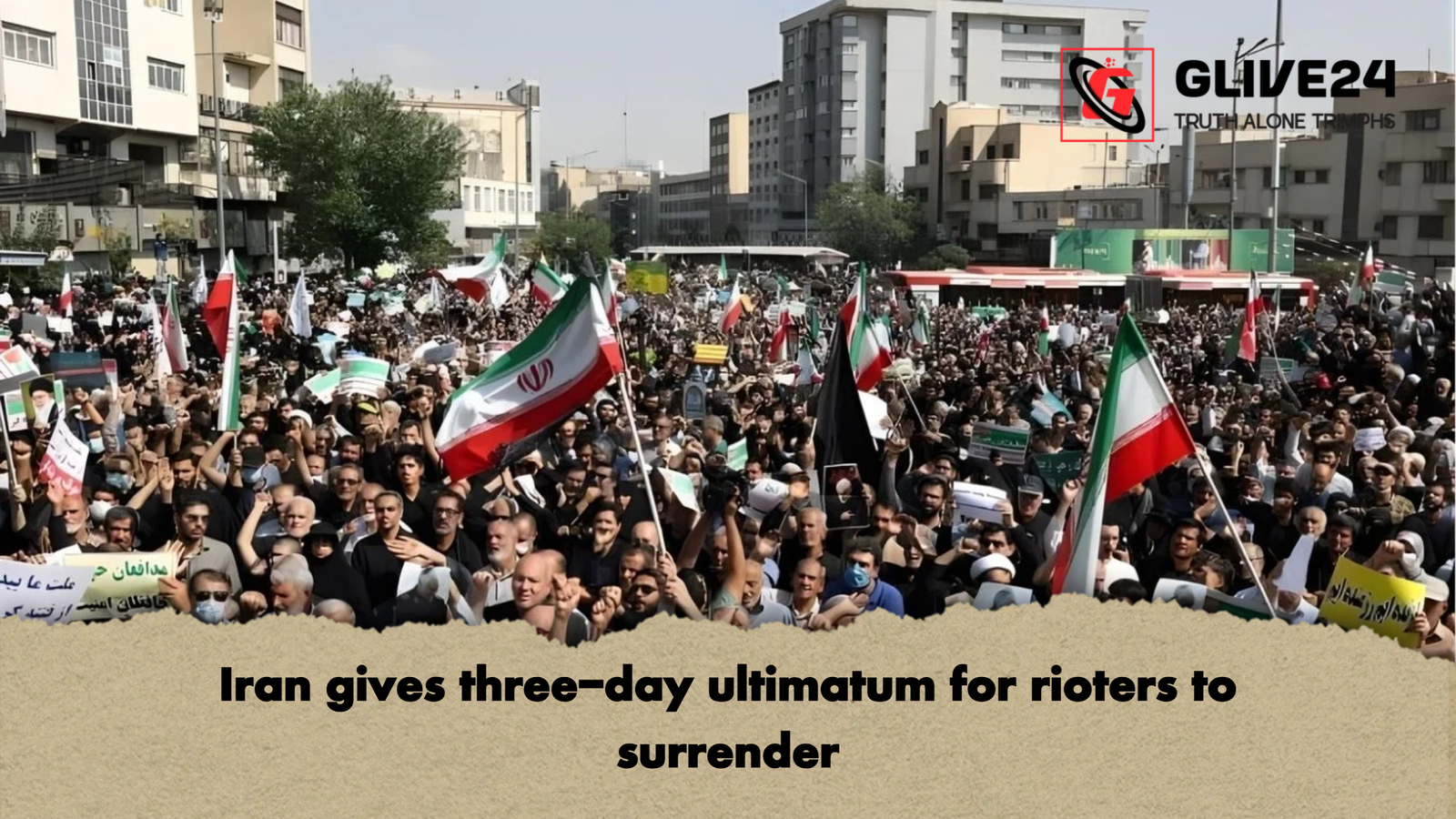 Iran gives three-day ultimatum for rioters to surrender