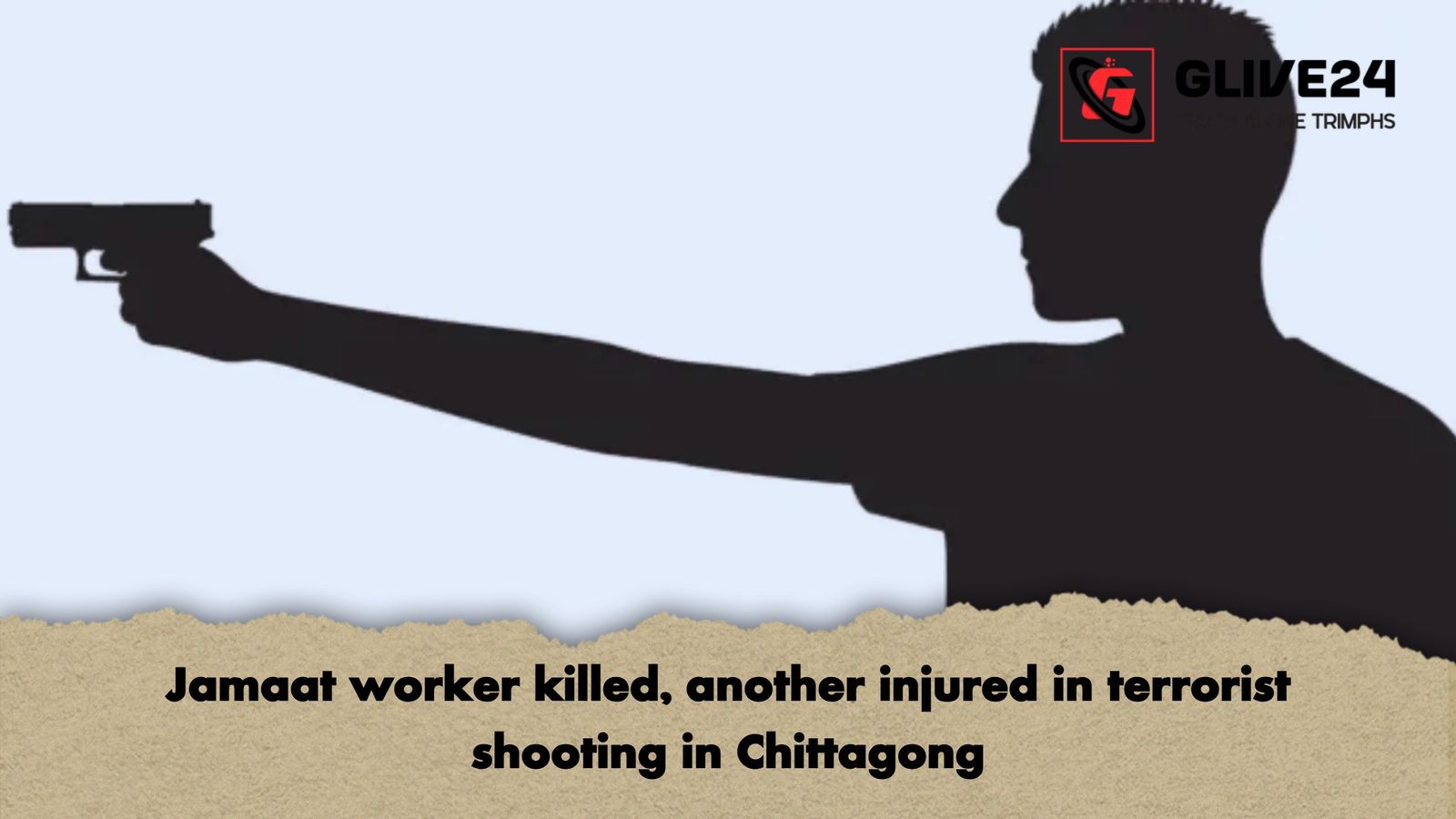 Jamaat worker killed another injured in terrorist shooting in Chittagong Jamaat worker killed, another injured in terrorist shooting in Chittagong