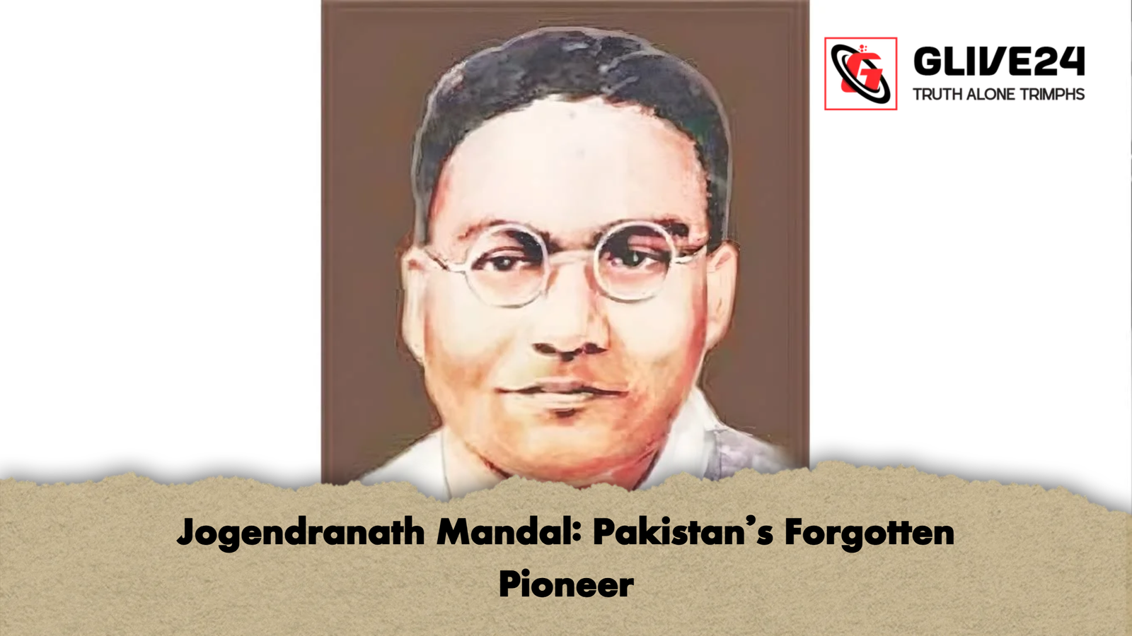 Jogendranath Mandal Pakistans Forgotten Pioneer Jogendranath Mandal: Pakistan’s Forgotten Pioneer