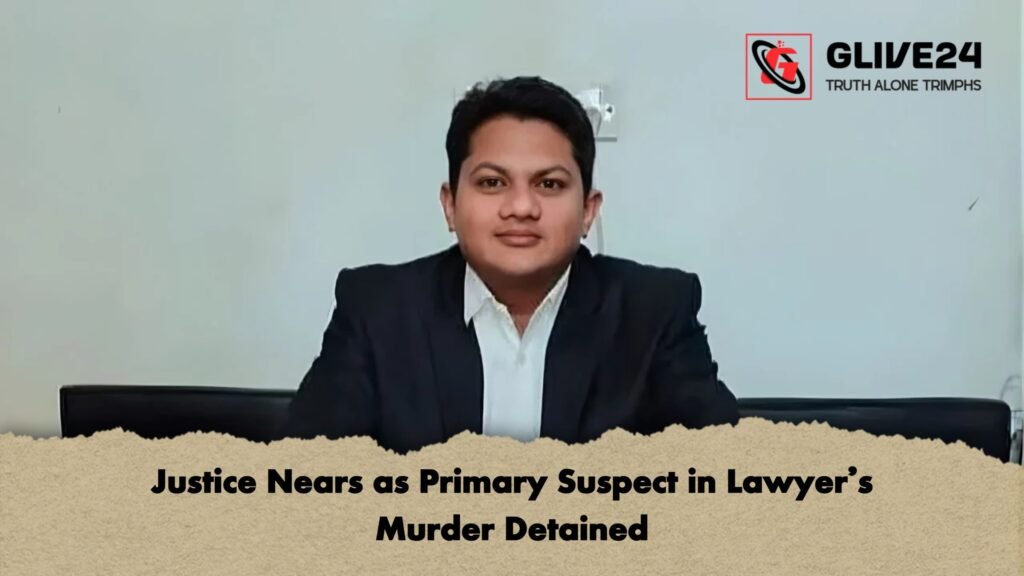 Justice Nears as Primary Suspect in Lawyers Murder Detained Justice Nears as Primary Suspect in Lawyer's Murder Detained