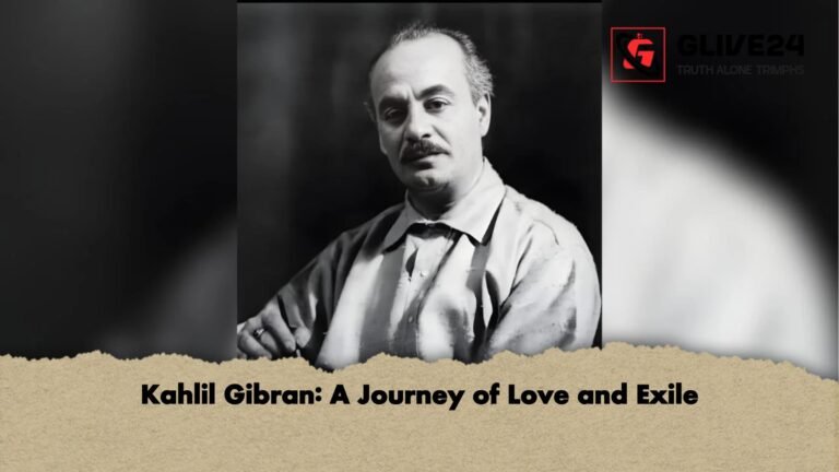 Kahlil Gibran A Journey of Love and Exile Kahlil Gibran: A Journey of Love and Exile