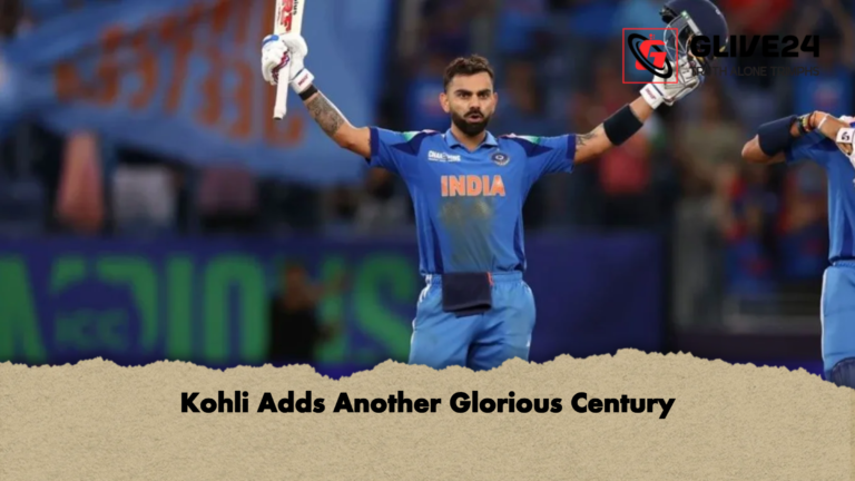 Kohli Adds Another Glorious Century Kohli Adds Another Glorious Century
