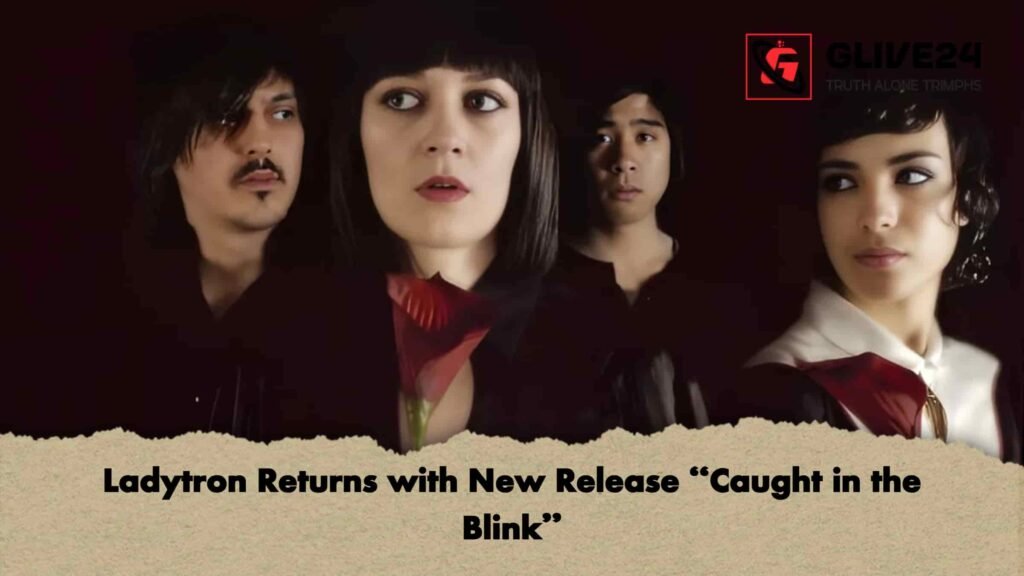 Ladytron Returns with New Release “Caught in the Blink” 2 Ladytron Returns with New Release “Caught in the Blink”