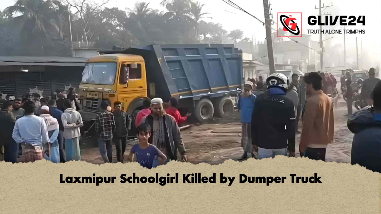Laxmipur Schoolgirl Killed by Dumper Truck