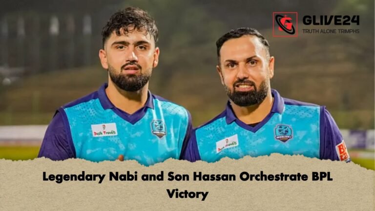 Legendary Nabi and Son Hassan Orchestrate BPL Victory Legendary Nabi and Son Hassan Orchestrate BPL Victory