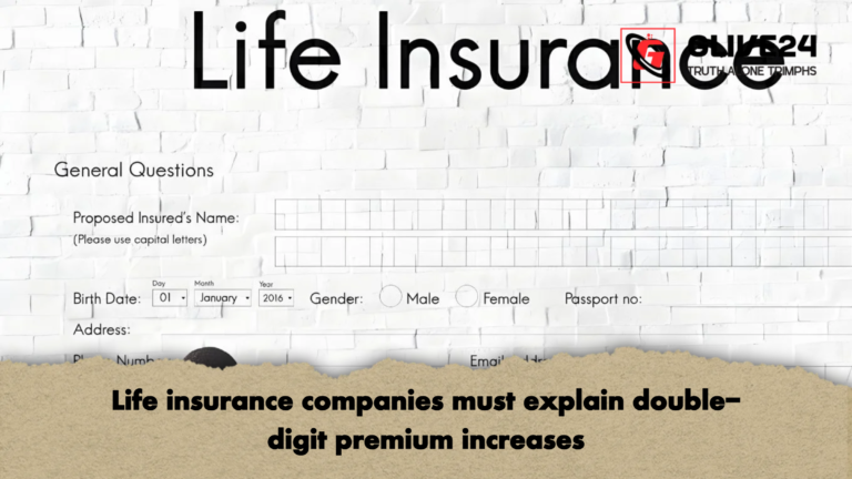 Life insurance companies must explain double digit premium increases Life insurance companies must explain double-digit premium increases