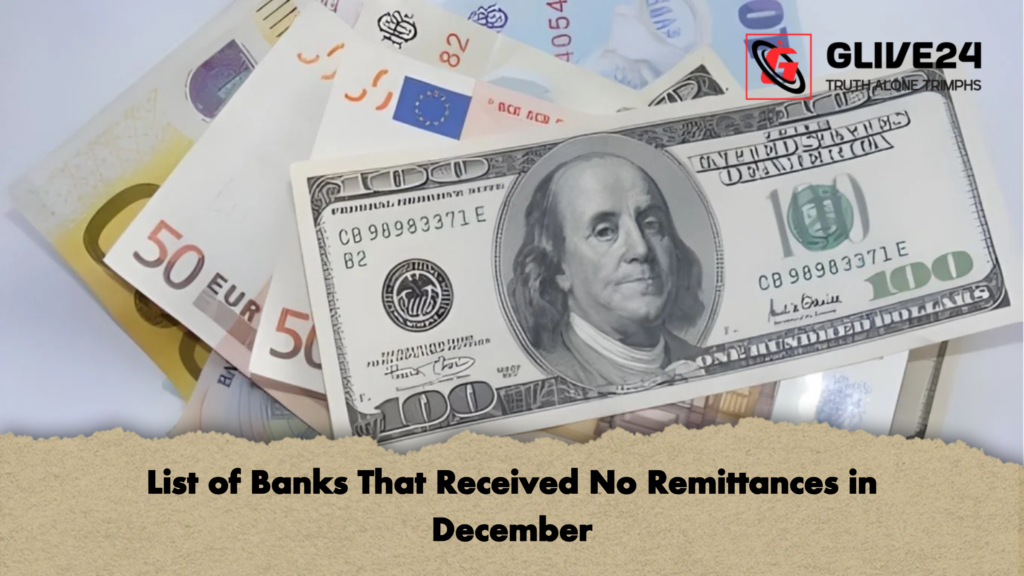 List of Banks That Received No Remittances in December 1 List of Banks That Received No Remittances in December List of Banks That Received No Remittances in December