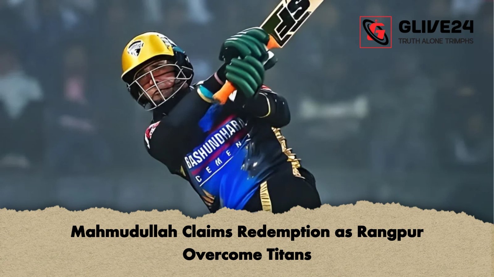 Mahmudullah Claims Redemption as Rangpur Overcome Titans Mahmudullah Claims Redemption as Rangpur Overcome Titans