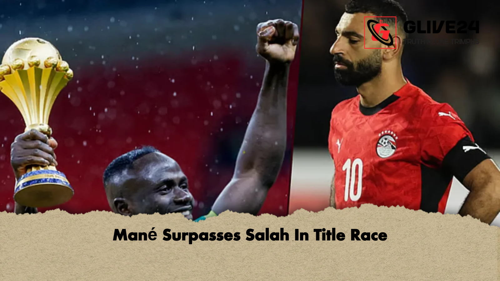 Mane Surpasses Salah In Title Race Mané Surpasses Salah In Title Race