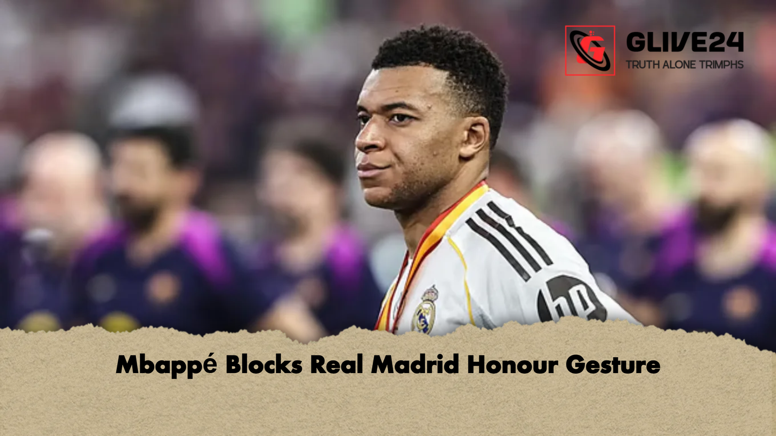 Mbappe Blocks Real Madrid Honour Gesture Mbappé Blocks Real Madrid Honour Gesture