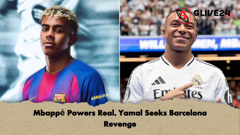 Mbappe Powers Real Yamal Seeks Barcelona Revenge Mbappé Powers Real, Yamal Seeks Barcelona Revenge