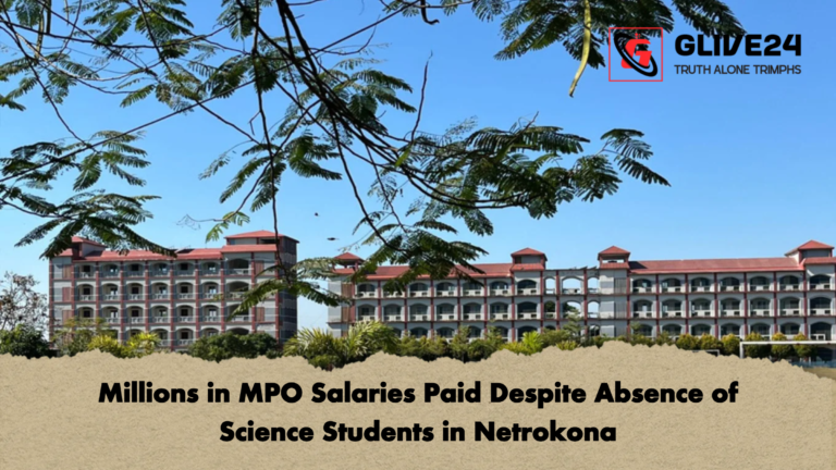 Millions in MPO Salaries Paid Despite Absence of Science Students in Netrokona Millions in MPO Salaries Paid Despite Absence of Science Students in Netrokona