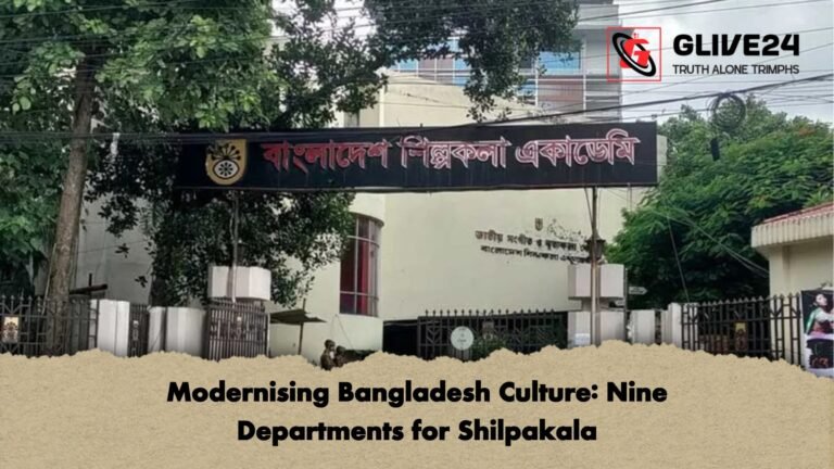 Modernising Bangladesh Culture Nine Departments for Shilpakala Modernising Bangladesh Culture: Nine Departments for Shilpakala