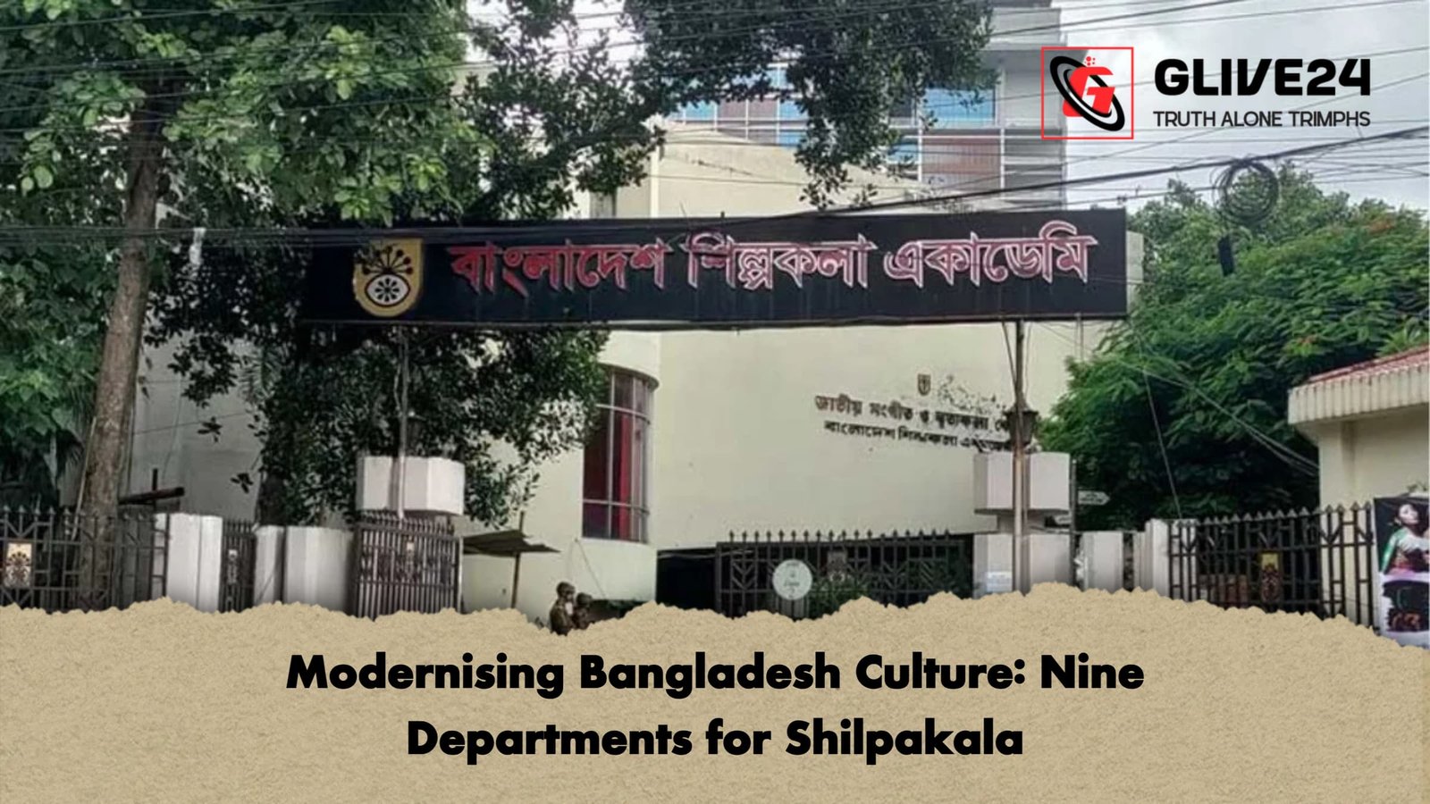 Modernising Bangladesh Culture Nine Departments for Shilpakala Modernising Bangladesh Culture: Nine Departments for Shilpakala