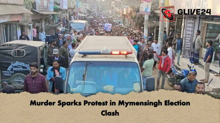 Murder Sparks Protest in Mymensingh Election Clash Murder Sparks Protest in Mymensingh Election Clash