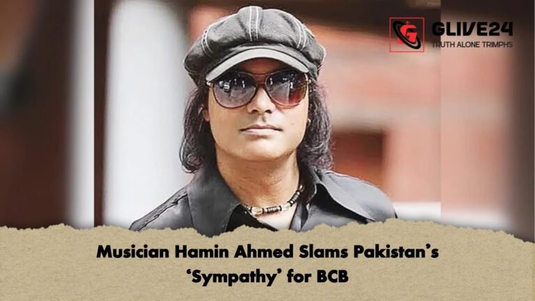 Musician Hamin Ahmed Slams Pakistans ‘Sympathy for BCB Musician Hamin Ahmed Slams Pakistan’s ‘Sympathy’ for BCB