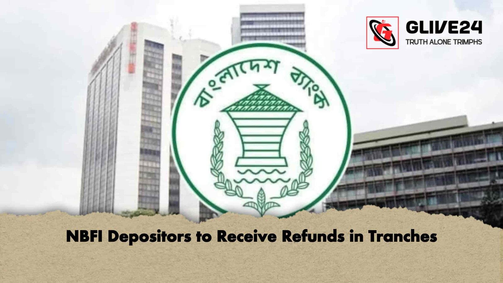 NBFI Depositors to Receive Refunds in Tranches 1 NBFI Depositors to Receive Refunds in Tranches