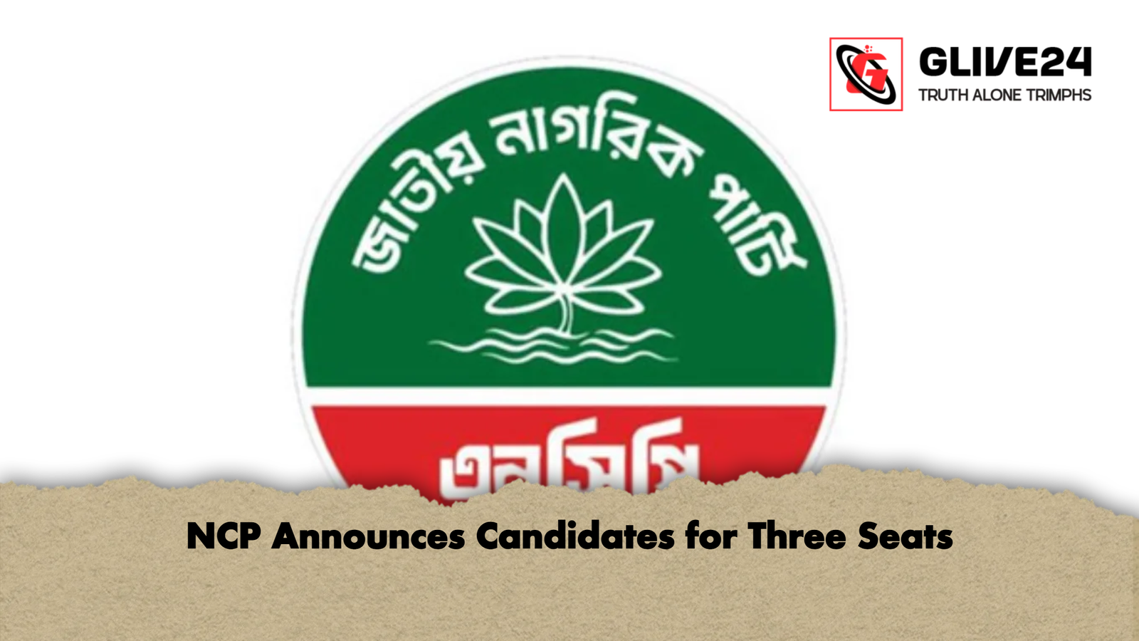 NCP Announces Candidates for Three Seats 1 NCP Announces Candidates for Three Seats NCP Announces Candidates for Three Seats