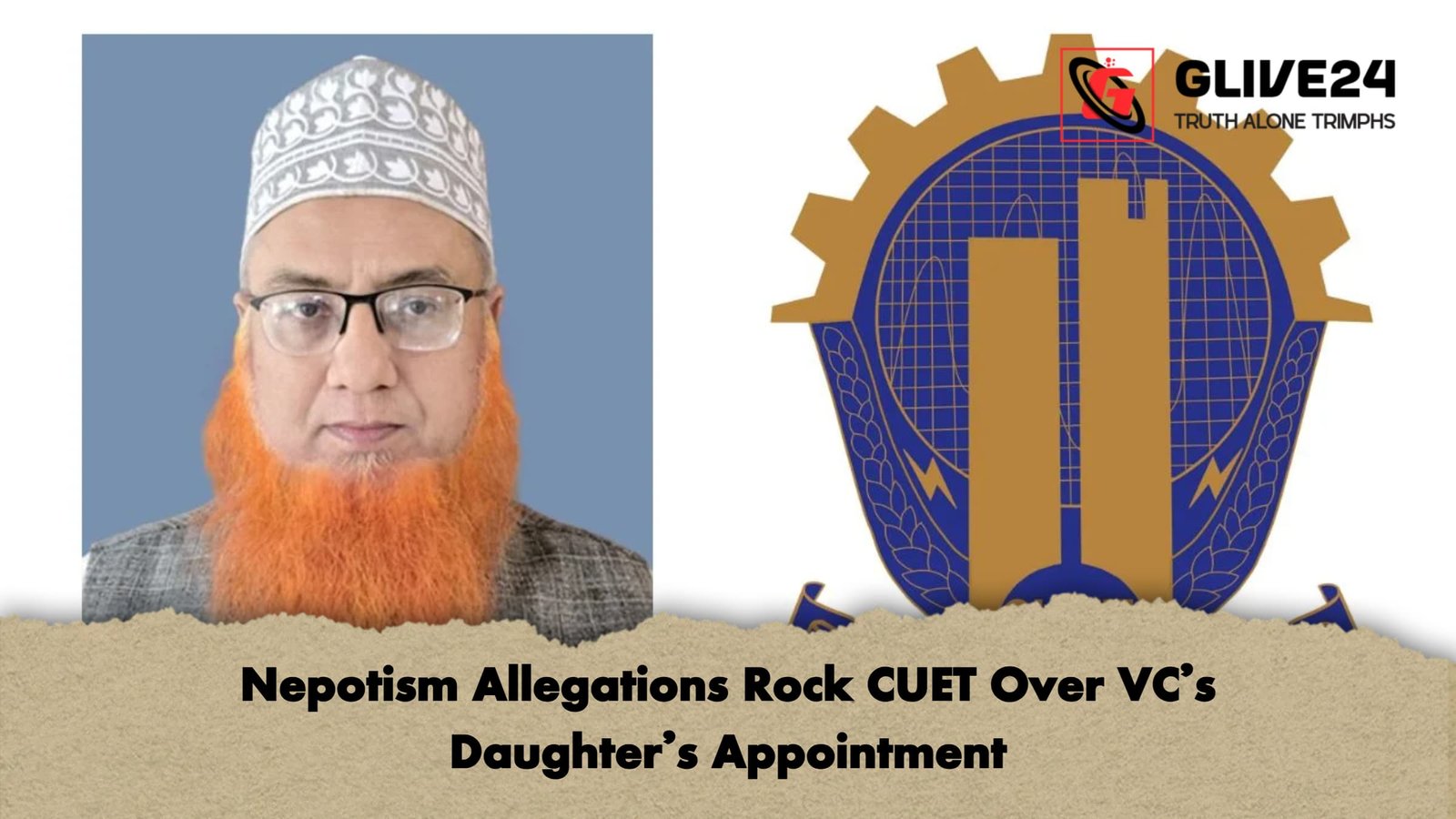Nepotism Allegations Rock CUET Over VCs Daughters Appointment Nepotism Allegations Rock CUET Over VC’s Daughter’s Appointment
