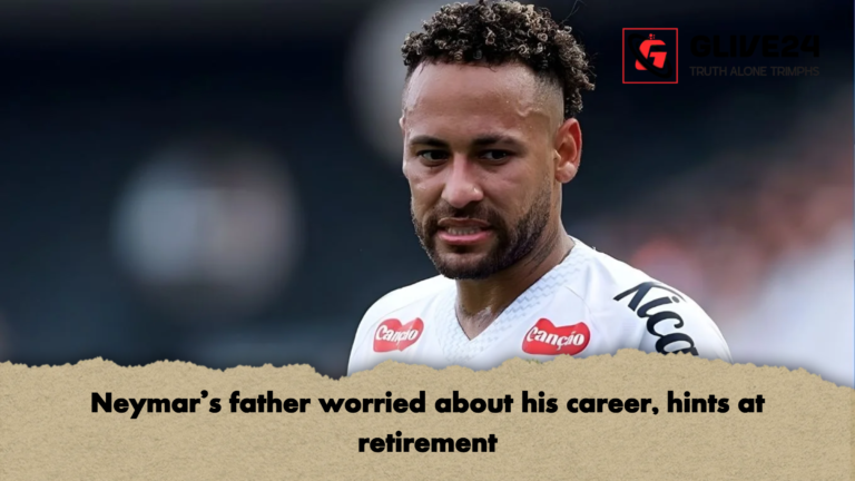 Neymars father worried about his career hints at retirement Neymar’s father worried about his career, hints at retirement