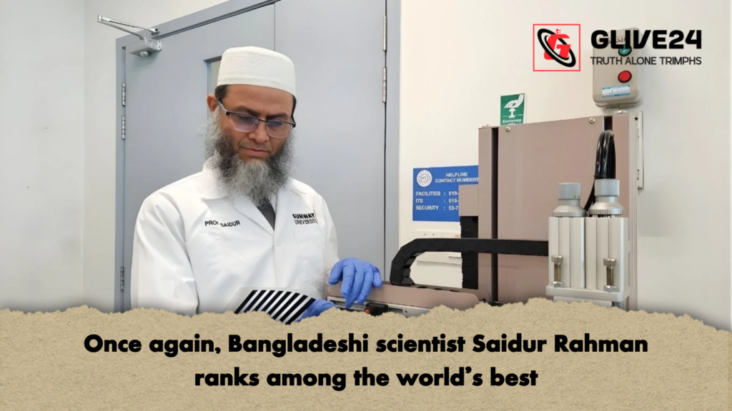 Once again, Bangladeshi scientist Saidur Rahman ranks among the world’s best 3 Once again Bangladeshi scientist Saidur Rahman ranks among the worlds best Once again, Bangladeshi scientist Saidur Rahman ranks among the world’s best