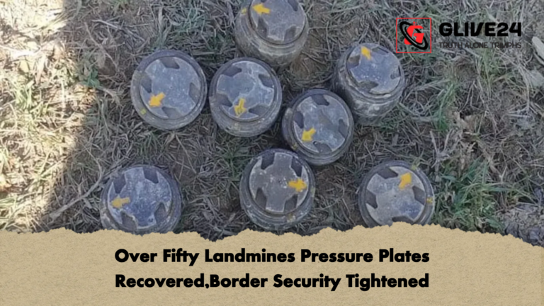Over Fifty Landmines Pressure Plates RecoveredBorder Security Tightened Over Fifty Landmines Pressure Plates Recovered,Border Security Tightened