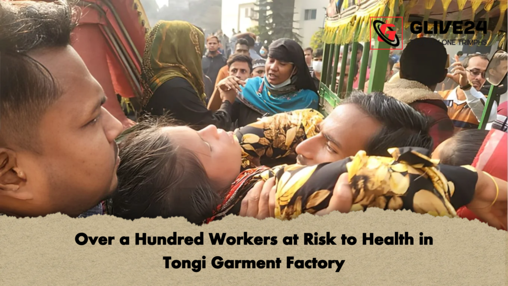 Over a Hundred Workers at Risk to Health in Tongi Garment Factory Over a Hundred Workers at Risk to Health in Tongi Garment Factory