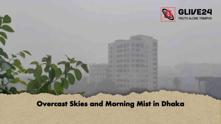 Overcast Skies and Morning Mist in Dhaka