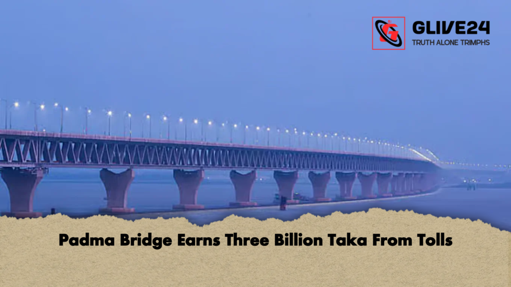 Padma Bridge Earns Three Billion Taka From Tolls 3 Padma Bridge Earns Three Billion Taka From Tolls Padma Bridge Earns Three Billion Taka From Tolls