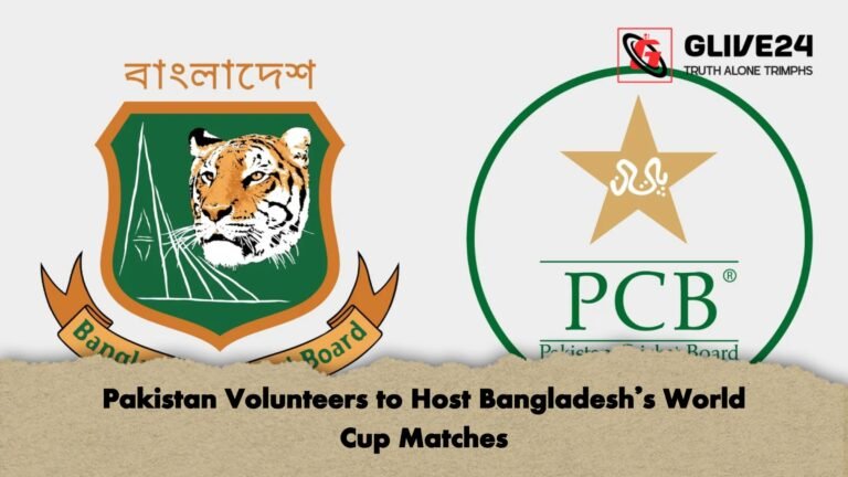 Pakistan Volunteers to Host Bangladeshs World Cup Matches Pakistan Volunteers to Host Bangladesh’s World Cup Matches