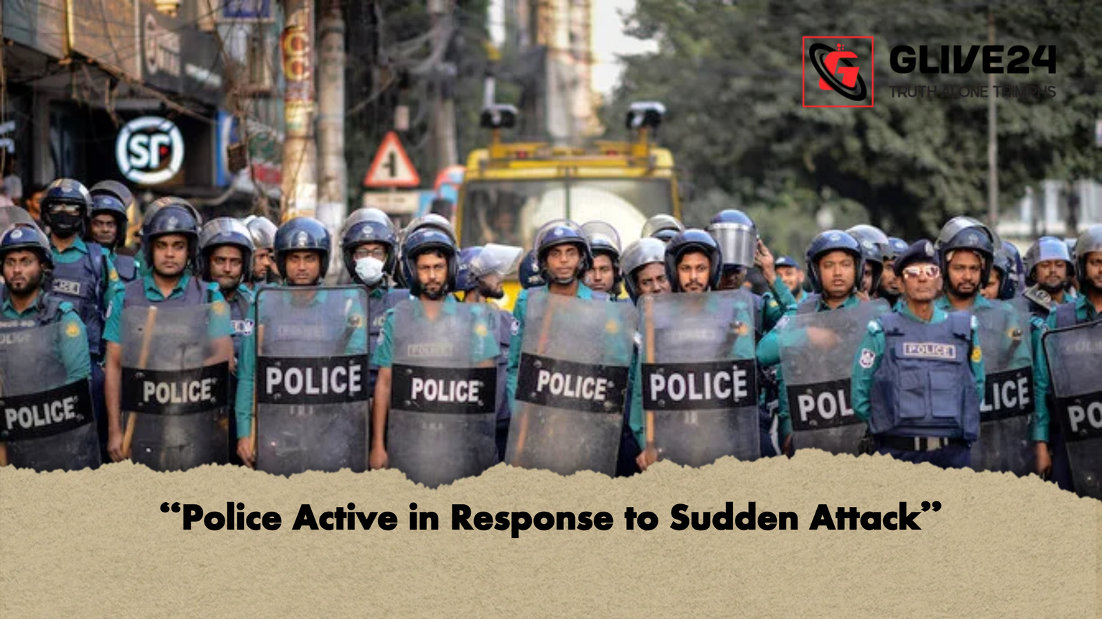 Police Active in Response to Sudden Attack "Police Active in Response to Sudden Attack"