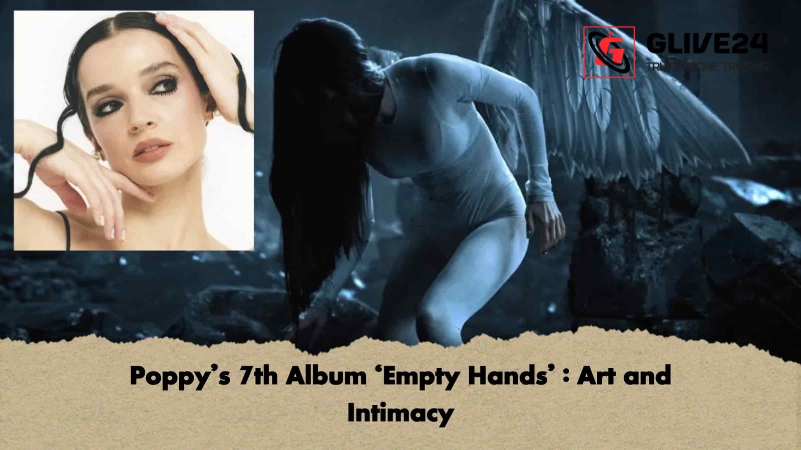 Poppy’s 7th Album ‘Empty Hands’ Art and Intimacy