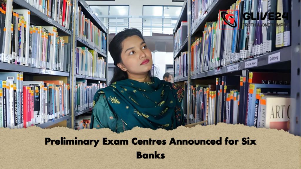 Preliminary Exam Centres Announced for Six Banks 2 Preliminary Exam Centres Announced for Six Banks Preliminary Exam Centres Announced for Six Banks