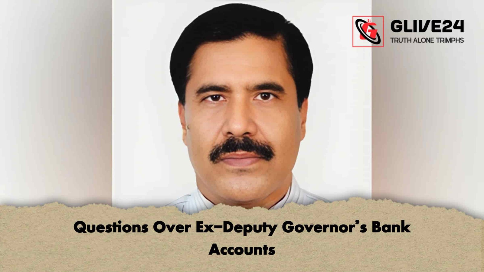 Questions Over Ex-Deputy Governor’s Bank Accounts