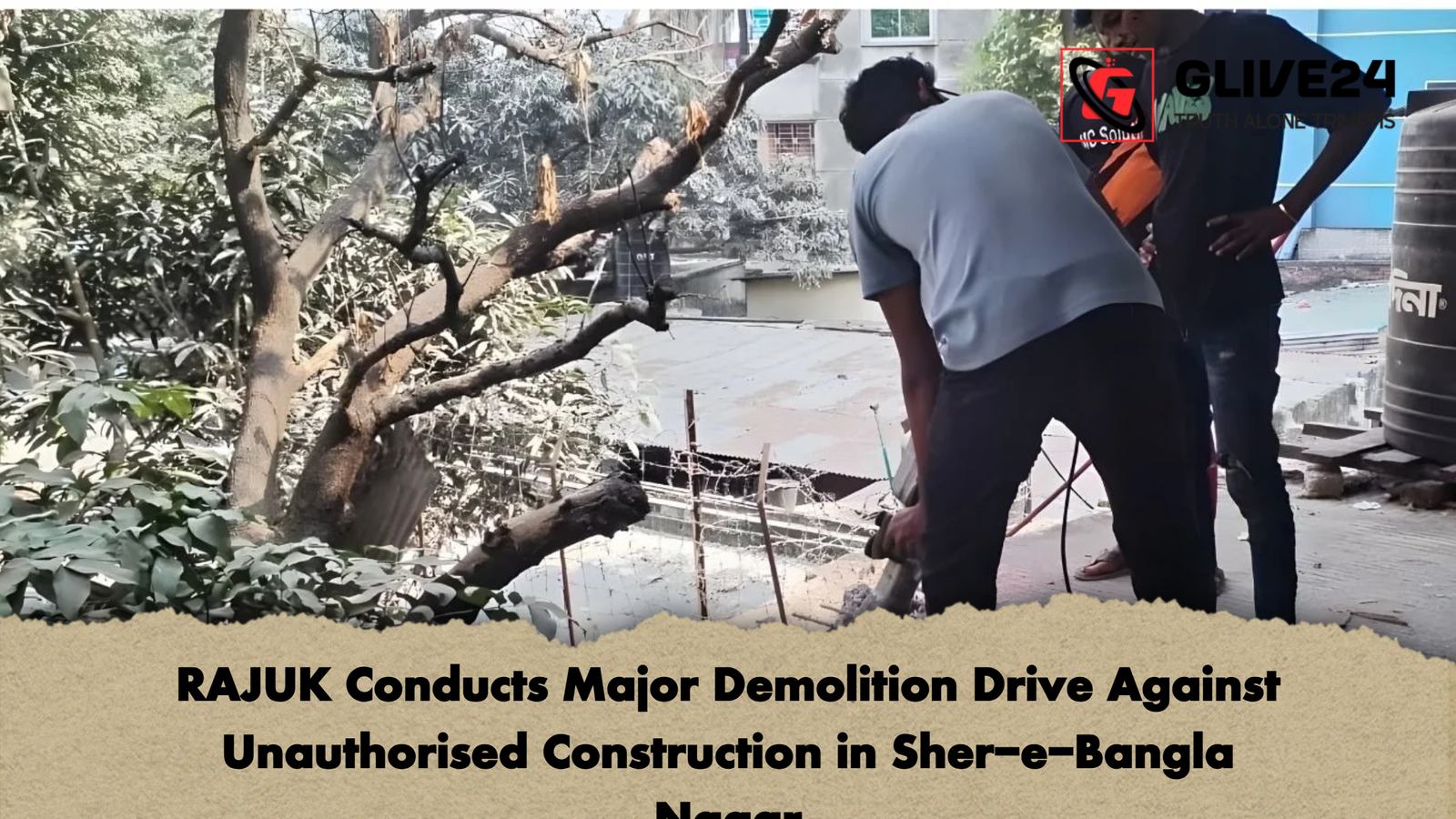 RAJUK Conducts Major Demolition Drive Against Unauthorised Construction in Sher e Bangla Nagar RAJUK Conducts Major Demolition Drive Against Unauthorised Construction in Sher-e-Bangla Nagar