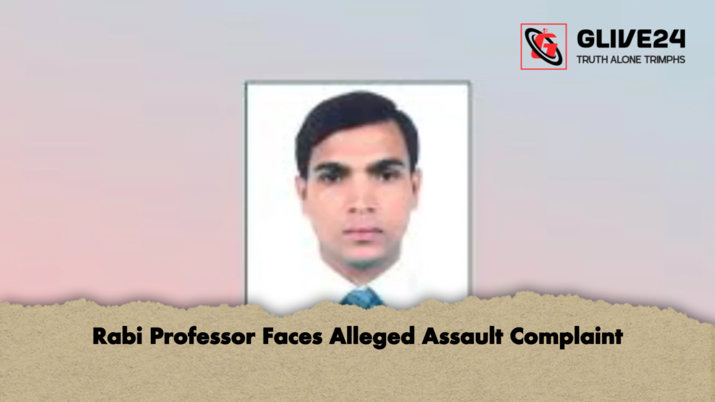 Rabi Professor Faces Alleged Assault Complaint 3 Rabi Professor Faces Alleged Assault Complaint Rabi Professor Faces Alleged Assault Complaint