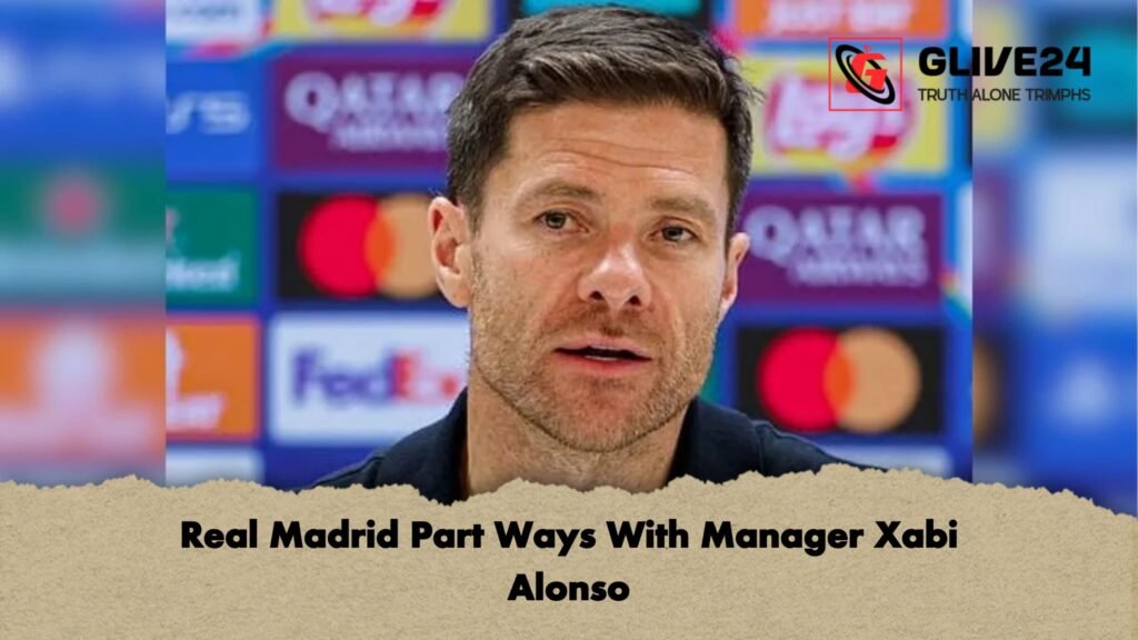 Real Madrid Part Ways With Manager Xabi Alonso Real Madrid Part Ways With Manager Xabi Alonso