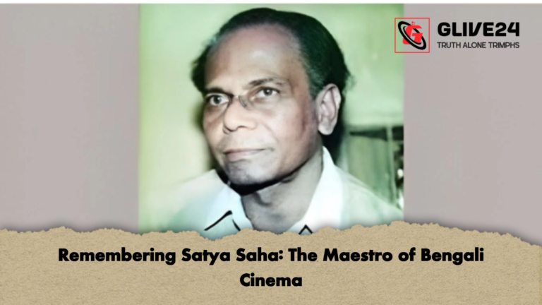 Remembering Satya Saha The Maestro of Bengali Cinema Remembering Satya Saha: The Maestro of Bengali Cinema