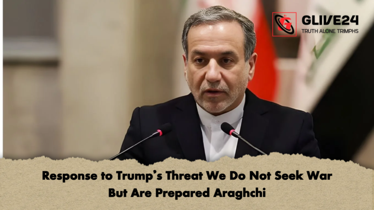 Response to Trumps Threat We Do Not Seek War But Are Prepared Araghchi Response to Trump’s Threat We Do Not Seek War But Are Prepared Araghchi