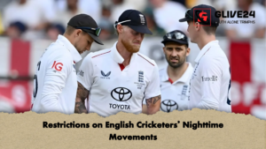 Restrictions on English Cricketers Nighttime Movements Restrictions on English Cricketers’ Nighttime Movements