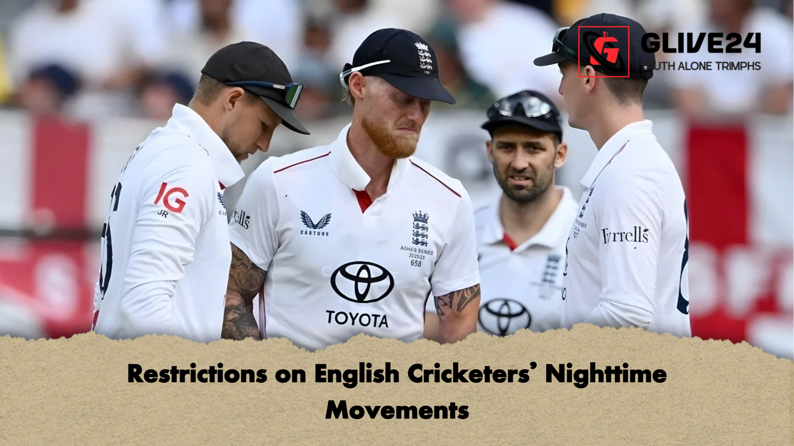 Restrictions on English Cricketers Nighttime Movements Restrictions on English Cricketers’ Nighttime Movements