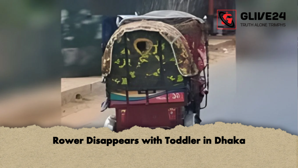 Rower Disappears with Toddler in Dhaka 1 Rower Disappears with Toddler in Dhaka Rower Disappears with Toddler in Dhaka