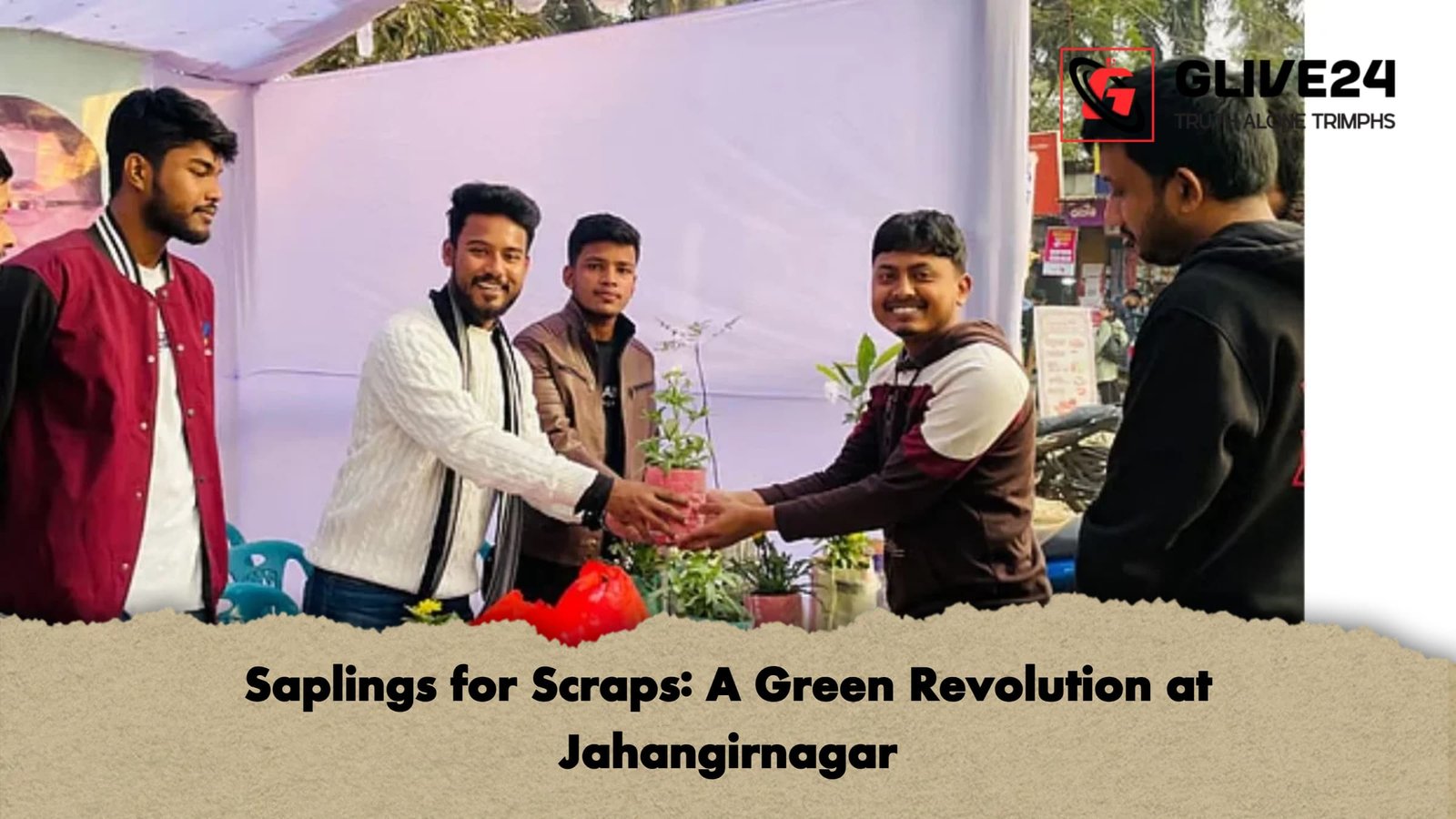 Saplings for Scraps A Green Revolution at Jahangirnagar Saplings for Scraps: A Green Revolution at Jahangirnagar