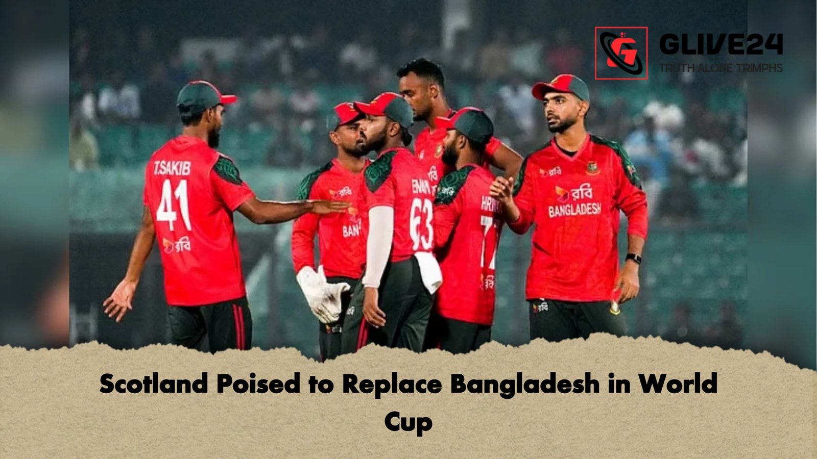 Scotland Poised to Replace Bangladesh in World Cup 1 Scotland Poised to Replace Bangladesh in World Cup Scotland Poised to Replace Bangladesh in World Cup