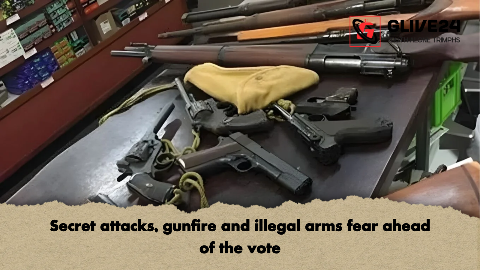 Secret attacks gunfire and illegal arms fear ahead of the vote Secret attacks, gunfire and illegal arms fear ahead of the vote