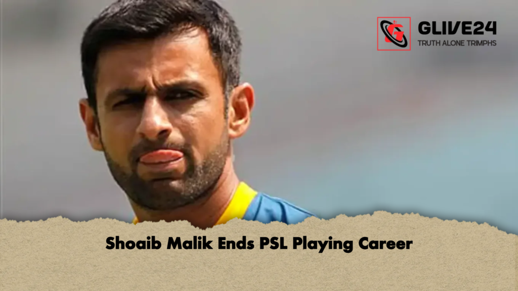 Shoaib Malik Ends PSL Playing Career Shoaib Malik Ends PSL Playing Career