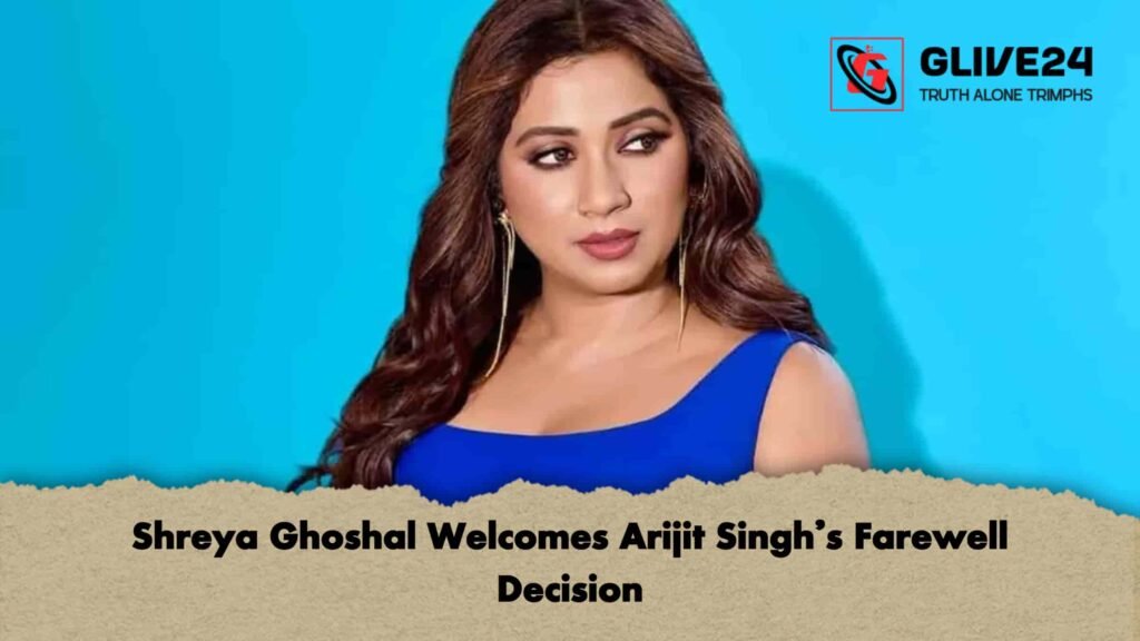 Shreya Ghoshal Welcomes Arijit Singh’s Farewell Decision