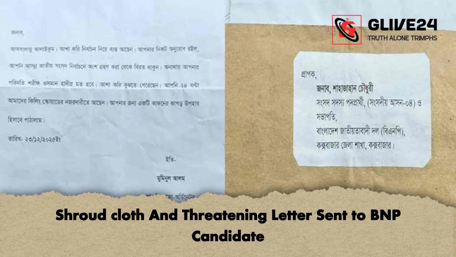 Shroud cloth And Threatening Letter Sent to BNP Candidate