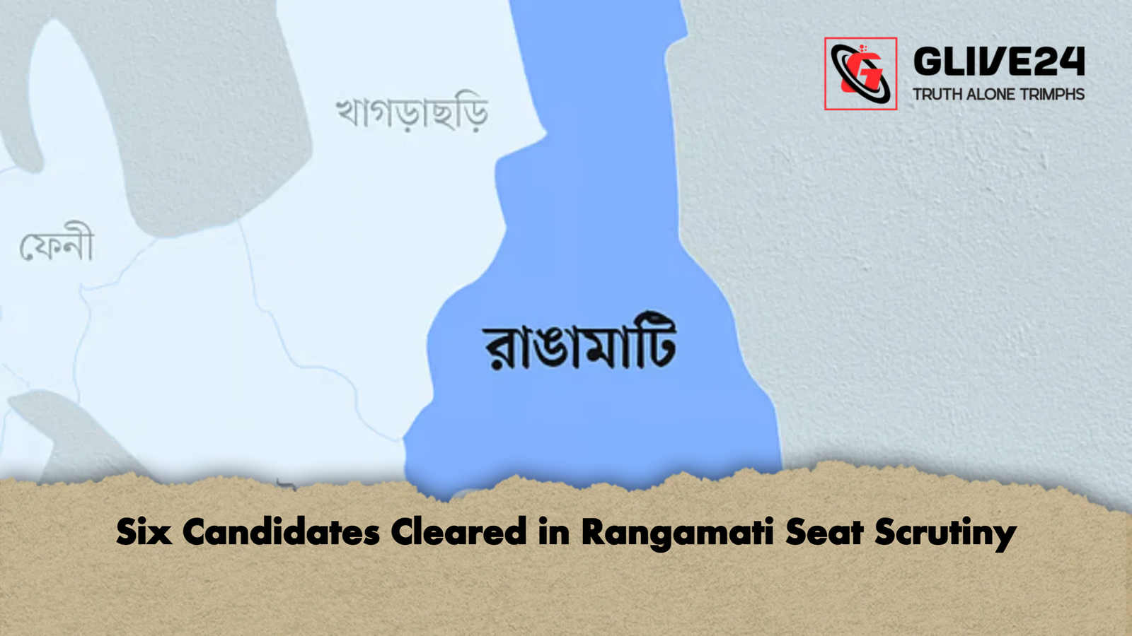 Six Candidates Cleared in Rangamati Seat Scrutiny Six Candidates Cleared in Rangamati Seat Scrutiny