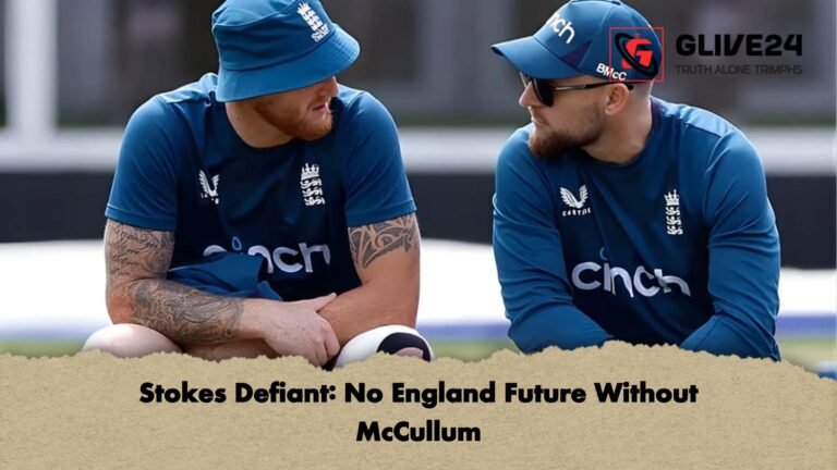Stokes Defiant No England Future Without McCullum Stokes Defiant: No England Future Without McCullum